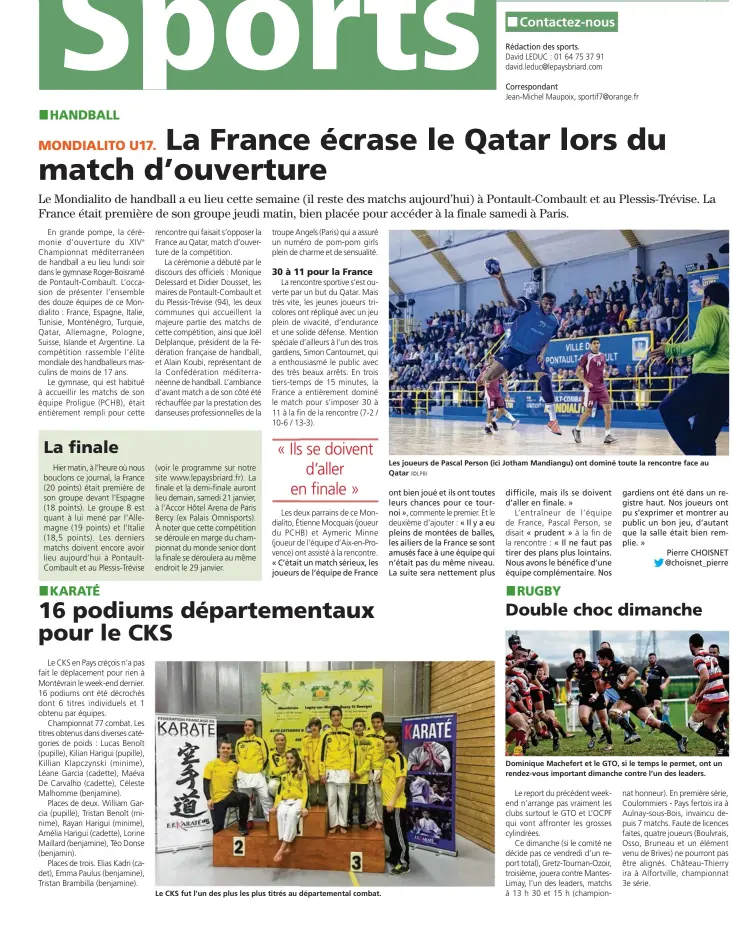  ??  ?? Les joueurs de Pascal Person (ici Jotham Mandiangu) ont dominé toute la rencontre face au Qatar (©LPB) Dominique Machefert et le GTO, si le temps le permet, ont un rendez-vous important dimanche contre l’un des leaders. Le CKS fut l’un des plus les...