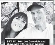  ?? ?? SEX ED. 101: Joe Gow (right and above with wife, Carmen Wilson), who makes porn videos with his spouse and writes books with her on the subject, was booted as a Wisconsin college chancellor, but is still being paid as a teacher.