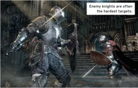  ??  ?? Enemy knights are oftenthe hardest targets.