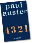  ??  ?? ROMAN
●●Paul Auster 4321 Faber & Faber 2017