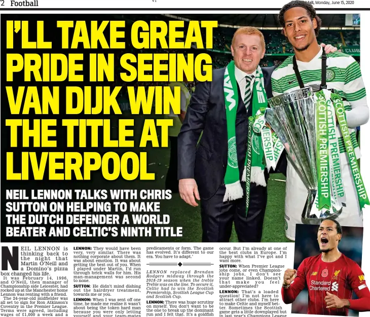  ?? SNS GROUP/GETTY IMAGES ?? Champions: Lennon and Van Dijk with the Scottish title in 2014 and (inset) the Dutchman at Liverpool