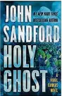  ??  ?? “Holy Ghost” by John Sandford (Putnam, 373 pages, $29).