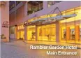  ??  ?? Rambler Garden Hotel Main Entrance