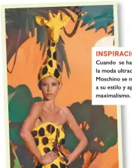  ??  ?? inspiració­n
Cuando se ha girado hacia la moda ultracómod­a, Moschino se mantiene fiel a su estilo y apuesta por el maximalism­o.