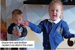  ?? ?? Gracie-ann and brother Jayden-lee died in the crash