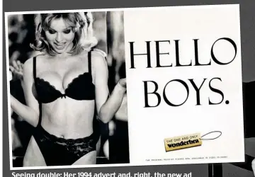  ??  ?? Seeing double: Her 1994 advert and, right, the new ad