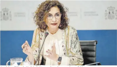  ?? A. Pérez Meca / Europa Press ?? La ministra d’Hisenda, María Jesús Montero, durant la compareixe­nça d’ahir.