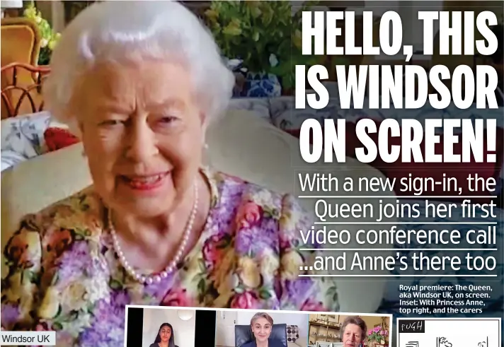  ??  ?? Royal premiere: The Queen, aka Windsor UK, on screen. Inset: With Princess Anne, top right, and the carers Windsor UK
