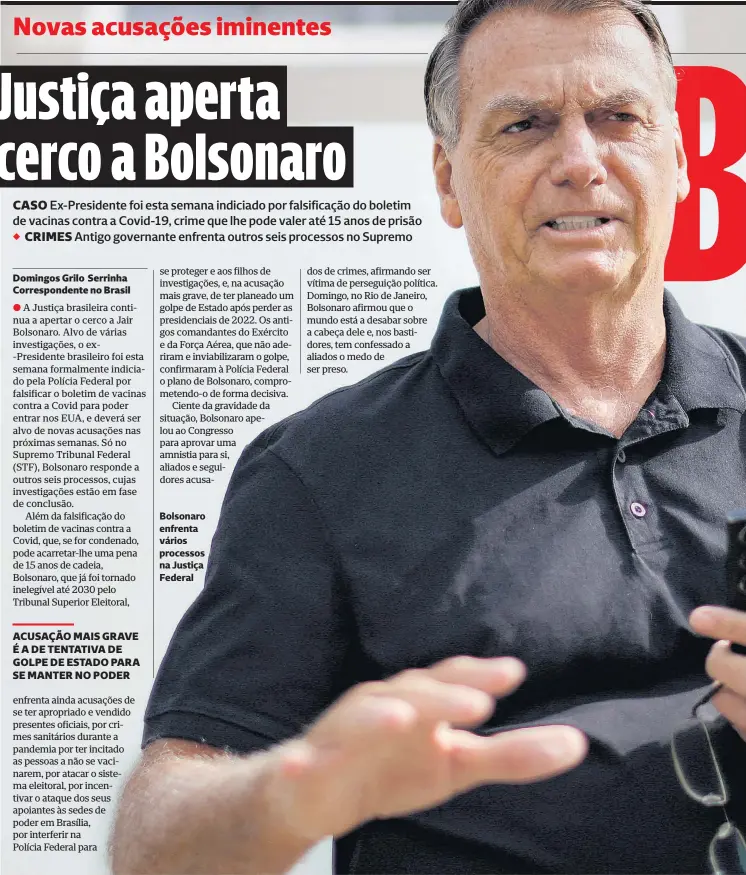  ?? ?? Bolsonaro enfrenta vários processos na Justiça Federal