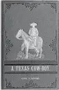  ?? Houston Chronicle file ?? Will Rogers referred to Charlie Siringo’s “A Texas Cowboy” as “the cowboys’ Bible.” Siringo wrote seven books.