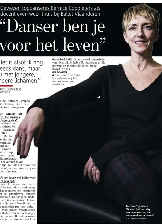  ?? Bernice Coppieters: “Ik vind het nu zalig om mijn ervaring aan anderen door te geven.”
FOTO JEROEN HANSELAER ??