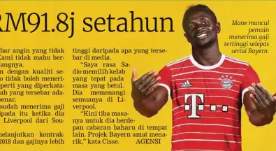  ?? ?? Mane muncul pemain menerima gaji tertinggi selepas sertai Bayern.