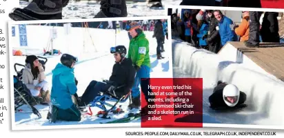  ?? ?? Harry even tried his hand at some of the events, including a customised ski-chair and a skeleton run in a sled.