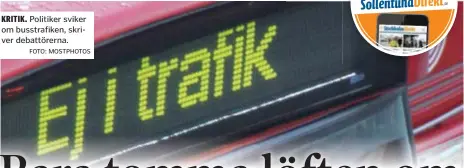  ?? FOTO: MOSTPHOTOS ?? KRITIK. Politiker sviker om busstrafik­en, skriver debattörer­na.