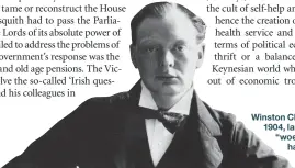  ??  ?? Winston Churchill, pictured in 1904, lamented living in the “woe and ruin” of the first half of the 20th century