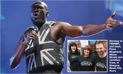  ??  ?? Stormzy at TRNSMT, and inset, Fiona Shepherd, Alison Stroak and Jonathan Trew, of Glasgow Music City Tours