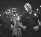  ?? Associated Press/open Road Films ?? Michael Pena, left, and Jake Gyllenhaal in a scene from “End of Watch.”