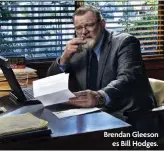  ??  ?? Brendan Gleeson es Bill Hodges.