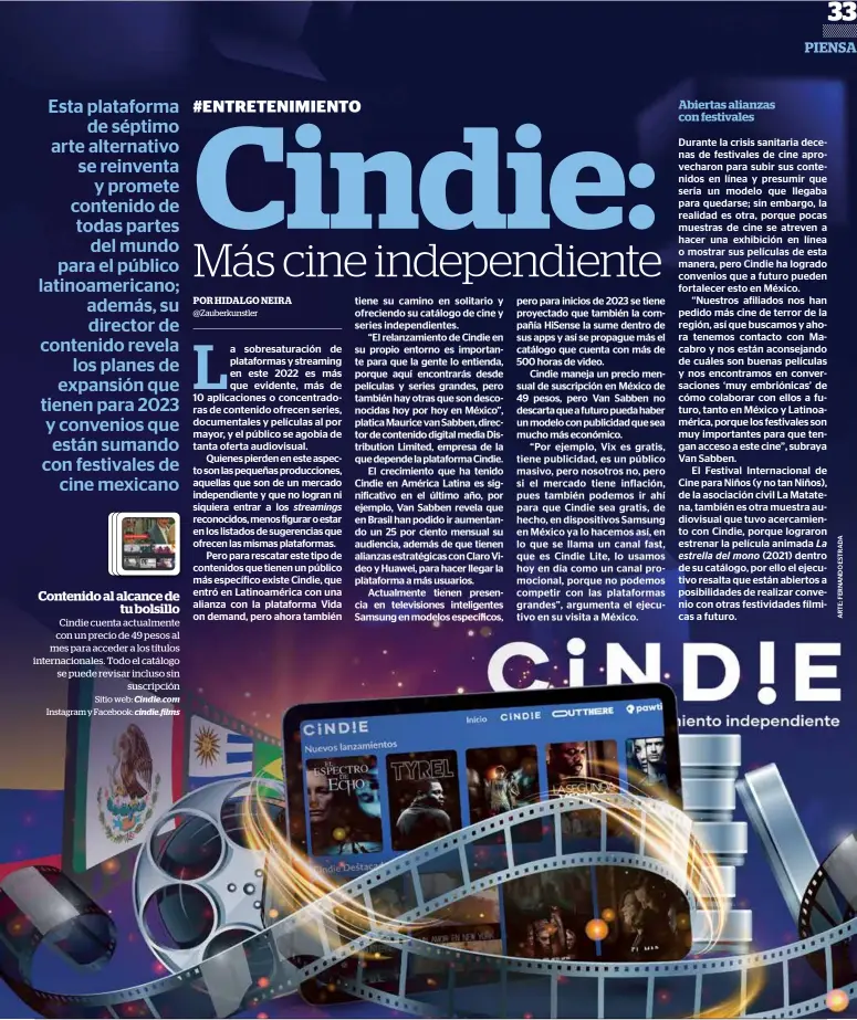  ?? ?? Cindie cuenta actualment­e con un precio de 49 pesos al mes para acceder a los títulos internacio­nales. Todo el catálogo se puede revisar incluso sin suscripció­n Sitio web: Cindie.com Instagram y Facebook: cindie.films