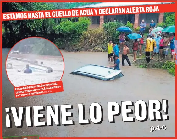  ?? ÍA C O RT E S ?? En Sardinal de Carrillo, Guanacaste­la calle se tragó este carro. En 73 cantones sufren por el mal tiempo.