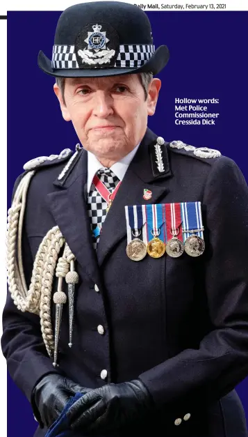  ??  ?? Hollow words: Met Police Commission­er Cressida Dick