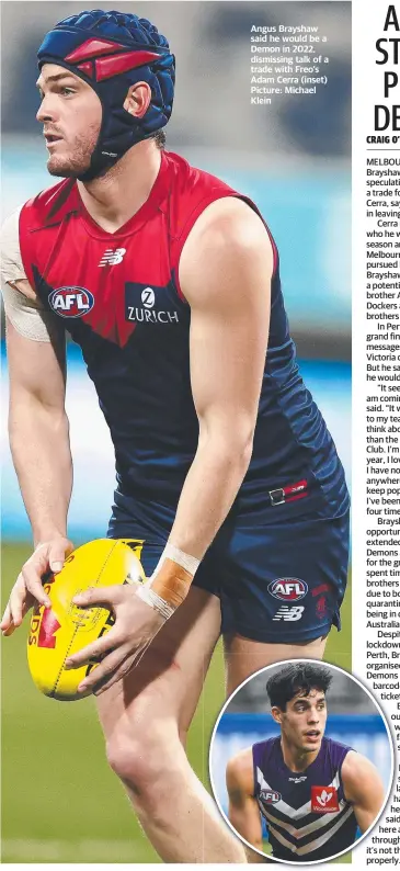  ?? Picture: Michael Klein ?? Angus Brayshaw said he would be a Demon in 2022, dismissing talk of a trade with Freo’s Adam Cerra (inset)