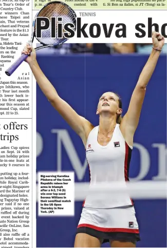  ??  ?? Big-serving Karolina Pliskova of the Czech Republic raises her arms in triumph after a 6-2, 7-6 (5) win over top seed Serena Willians in their semifinal match in the US Open Thursday in New York. (AP)