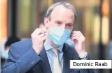  ??  ?? Dominic Raab