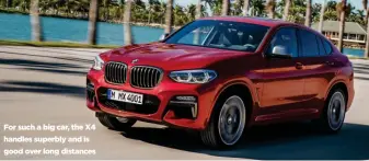  ??  ?? For such a big car, the X4 handles superbly and is good over long distances Price From £42,900Kerbwei­ght 1815kgTowi­ng limit 2000kg85% match 1543kgTowb­all limit 100kg