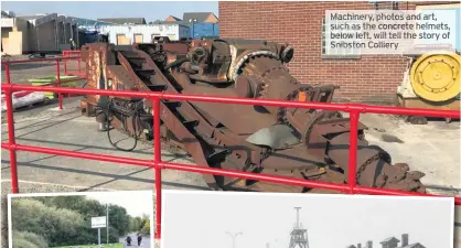  ?? Snibston ?? Machinery, photos and art, such as the concrete helmets, below left, will tell the story of
Colliery