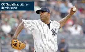  ??  ?? CC Sabathia, pitcher dominicano.