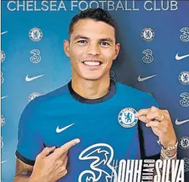  ?? FOTO: CHELSEA ?? Thiago Silva jugará la próxima temporada en el Chelsea de Frank Lampard