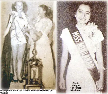  ??  ?? Gloria Maigue, 1947 Miss Mindanao Evangeline with 1947 Miss America Barbara Jo Walker