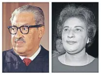  ?? [CHARLES TASNADI, LEFT, AND HENRY GRIFFIN/ASSOCIATED PRESS FILE PHOTOS] ?? This combo of photos show Supreme Court Associate Justice Thurgood Marshall on Oct. 24, 1967, and Constance Baker Motley, nominated to be judge of the southern district of New York at her confirmati­on hearing on April 4, 1966. The NAACP's Legal Defense Fund launched a $40 million scholarshi­p program on Monday to create a new generation of civil rights lawyers.