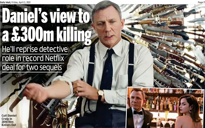  ??  ?? Cut! Daniel Craig in 2019 film Knives Out