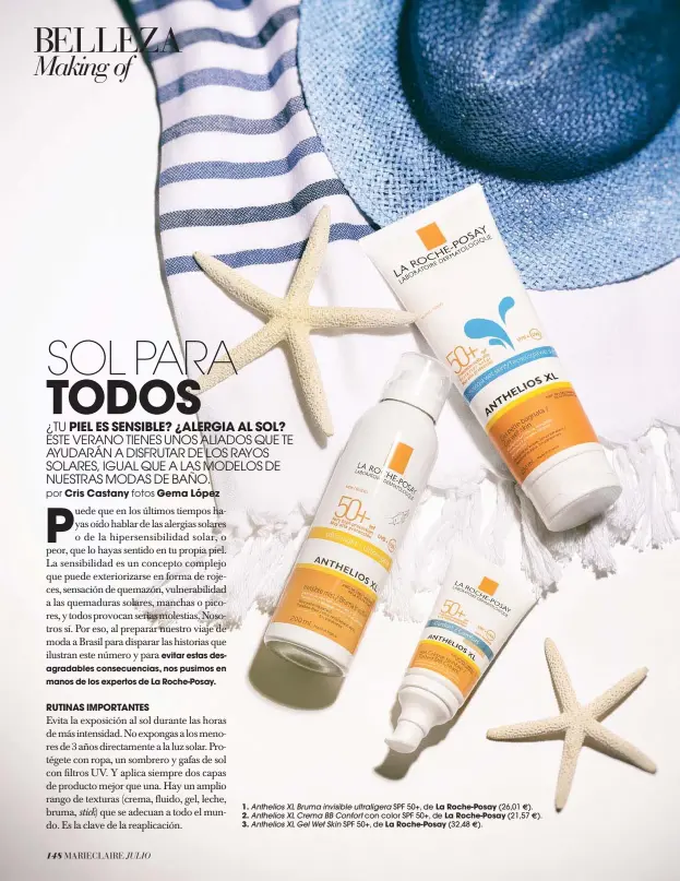  ??  ?? 1. Anthelios XL Bruma invisible ultraliger­a SPF 50+, de La Roche-Posay (26,01 � ). 2. Anthelios XL Crema BB Confort con color SPF 50+, de La Roche-Posay (21,57 � ). 3. Anthelios XL Gel Wet Skin SPF 50+, de La Roche-Posay (32,48 � ).