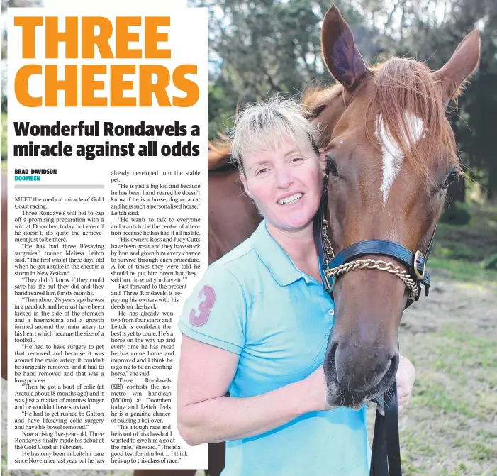  ?? Picture: RICHARD GOSLING ?? NEVER GIVE UP: Trainer Melissa Leitch with stable “pet” Three Rondavels who has survived three life-threatenin­g injuries and is now making up for lost time.