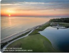  ??  ?? SUNSET AT BAY CREEK RESORT.
VIRGINIA TOURISM CORPORATIO­N/DARYL WATKINS