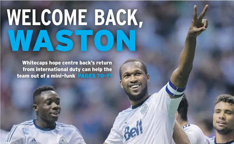  ?? — CP FILES ?? Costa Rican internatio­nal Kendall Waston, centre, will return to the Vancouver Whitecaps Saturday in New England after missing three of the Caps’ last four games.