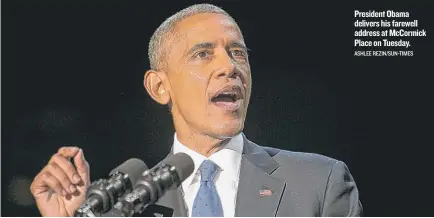  ?? ASHLEE REZIN/ SUN- TIMES ?? President Obama delivers his farewell address at McCormick Place on Tuesday.