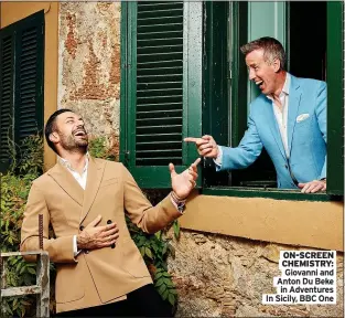  ?? ?? ON-SCREEN CHEMISTRY: Giovanni and Anton Du Beke in Adventures In Sicily, BBC One