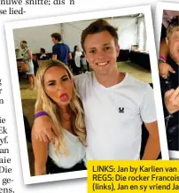  ??  ?? LINKS: Jan by Karlien van Jaarsveld. REGS: Die rocker Francois van Coke (links), Jan en sy vriend Jaco Snyman.