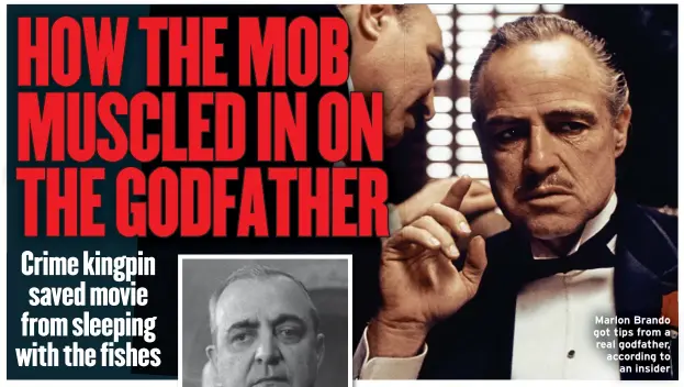 ?? ?? Marlon Brando got tips from a real godfather, according to an insider