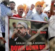  ?? AFP ?? Rajput community members take part in a protest against the film Padmavati in Hyderabad. The ban on the film in Rajasthan, it seems, is turning out to be a boon for tourism in the state. —