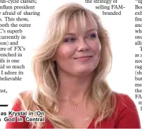  ??  ?? Dunst stars as Krystal in ‘On Becoming a God in Central Florida’.