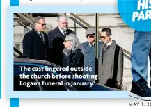  ?? ?? The cast lingered outside the church before shooting Logan’s funeral in January.