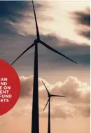  ??  ?? THE PICTET- CLEAN ENERGY FUND IS AVAILABLE ON UK INVESTMENT PLATFORMS/FUND SUPERMARKE­TS