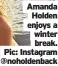  ?? ?? Amanda Holden enjoys a winter break. Pic: Instagram @noholdenba­ck