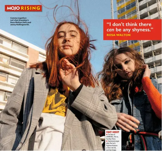  ??  ?? Comma together: Let’s Eat Grandma’s Rosa Walton (left) and Jenny Hollingwor­th.