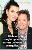  ?? ?? Michael caught up with actress Julianna Margulies.